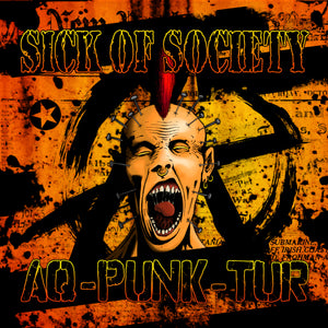 Sick Of Society - AQ-Punk-Tur - Digipak