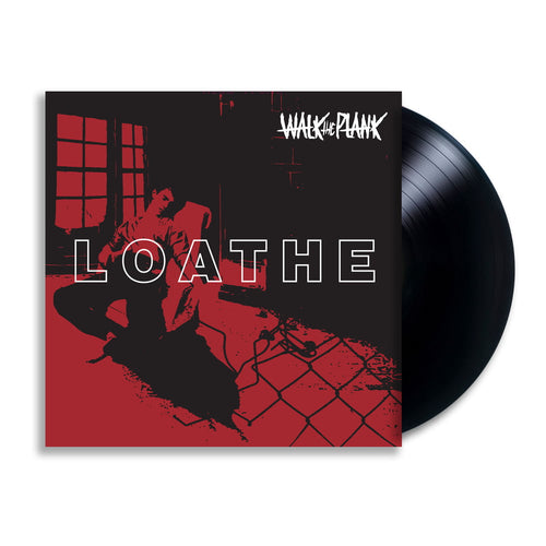 Walk The Plank - Loathe EP - Black Vinyl - Pre Order - VÖ 26.07.2024