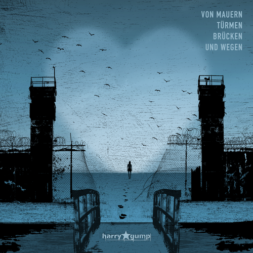 Harry Gump – Von Mauern, Türmen, Brücken und Wegen – CD