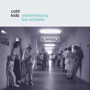 Cold Kids /  Sektempfang bei Scheele /  12" schwarzes Vinyl