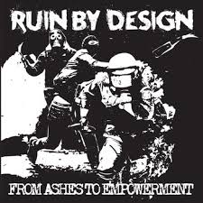 RUIN BY DESIGN - From Ashes To Empowerment