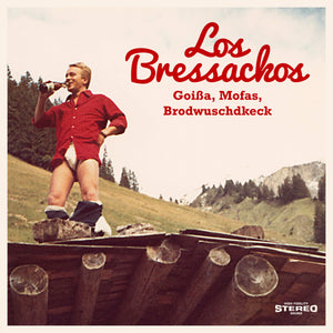 Los Bressackos - Goißa,Mofas, Brodwuschdkeck - Digipak