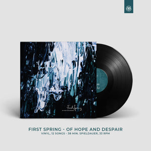 FIRST SPRING - OF HOPE AND DESPAIR - VINYL 12 INCH