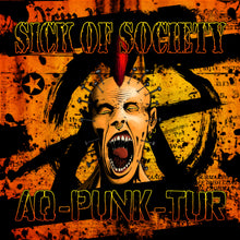 Load image into Gallery viewer, Sick Of Society - AQ-Punk-Tur - Vinyl