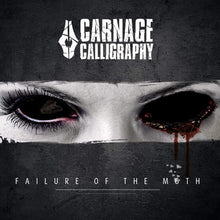 Load image into Gallery viewer, Carnage Calligraphy - Failure of the Moth - Digipack